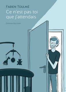 ce n'est pas toi que j'attendais (ebook)-fabien toulme-9782756066677