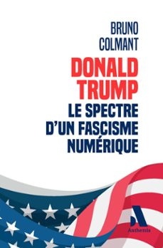 donald trump : le spectre d'un fascisme numérique (ebook)-bruno colmant-9782807219977