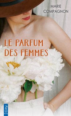 le parfum des femmes (ebook)-marie compagnon-9782824634777