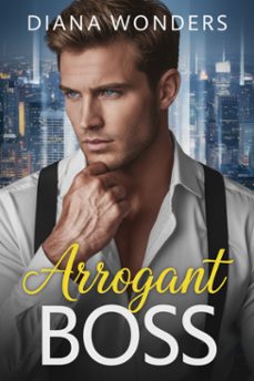 arrogant boss (ebook)-diana wonders-9782825902677