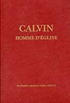 calvin, homme d eglise (oeuvres choisies)-jean calvin-9782830902877