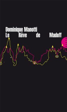 le rêve de madoff-dominique manotti-9782844856777