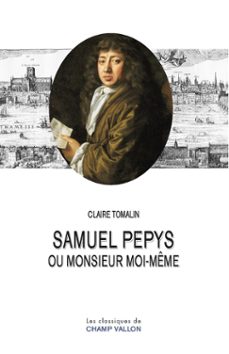 samuel pepys ou monsieur moi-meme (ebook)-claire tomalin-9782876739277