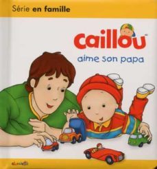 caillou aime son papa-9782897184377