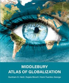 middlebury atlas of globalization (ebook)-guntram h. herb ph.d-sujata moorti ph.d-kemi fuentes-george ph.d-9783120500377