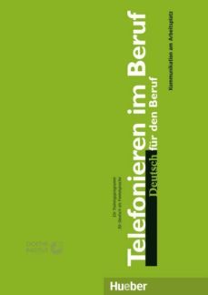 telefonieren im beruf: telefonieren im beruf, lehrbuch: deutsch fur den beruf. kommunikation am arbeitsplatz. ein-9783190072477