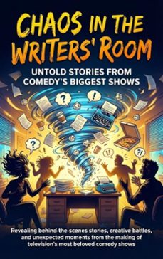 chaos in the writers' room: untold stories from comedy's biggest shows (ebook)-brianna lewis-9783565154777