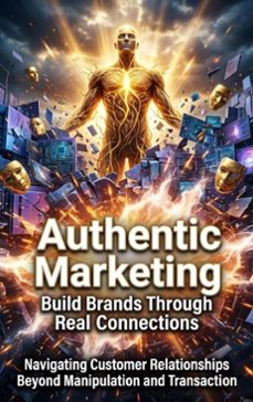 authentic marketing: build brands through real connections (ebook)-talia westcott-9783565238477