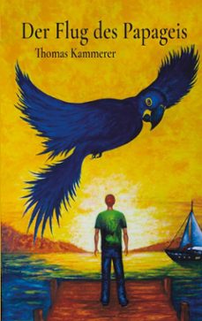 der flug des papageis (ebook)-thomas kammerer-9783695774777