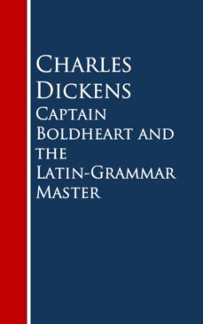 captain boldheart and the latin-grammar master (ebook)-charles dickens-9783736408777