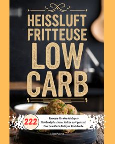 heissluftfritteuse low carb (ebook)-9783755493877