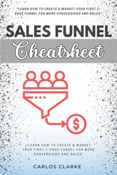 sales funnel cheatsheet:: (ebook)-carlos clarke-9783819747977