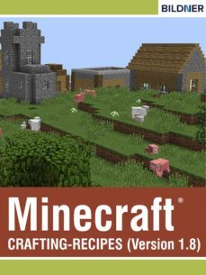 crafting-recipes for minecraft (ebook)-julian bildner-andreas zintzsch-9783832852177