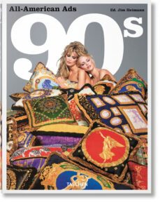 all american ads of the 90s- int.-jim heimann-9783836565677