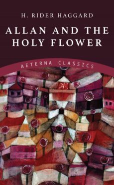 allan and the holy flower (ebook)-h. rider haggard-9783963769177