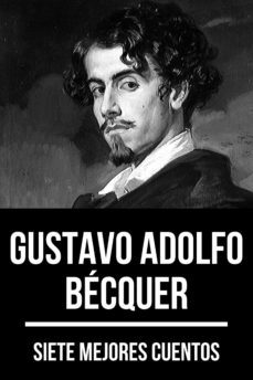 7 mejores cuentos de gustavo adolfo becquer (ebook)-gustavo adolfo becquer-august nemo-9783968583877