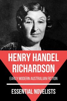 essential novelists - henry handel richardson (ebook)-henry handel richardson-august nemo-9783968589077