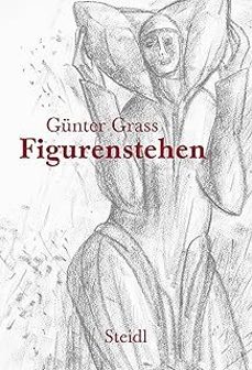 figurenstehen-gunter grass-9783969991077
