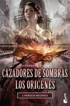 cazadores de sombras los origenes 3-cassandra clare-9786070751677