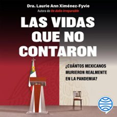 las vidas que no contaron (audiolibro)-laurie ann ximenez fyvie-9786070785177