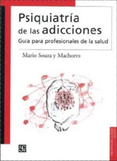 psiquiatria de las adicciones (ebook)-mario souza y machorro-9786071621450