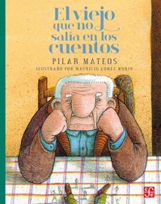 el viejo que no salia en los cuentos (ebook)-pilar mateos-9786071650177