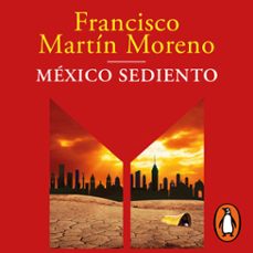 mexico sediento (audiolibro)-francisco martin moreno-9786073820677
