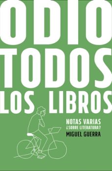 odio todos los libros (ebook)-miguel guerra-antonio muñoz ortiz-9786075996677