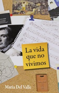 la vida que no vivimos (ebook)-maria valle del castillo-9786078636877