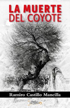 la muerte del coyote (ebook)-ramiro castillo mancilla-9786078773077