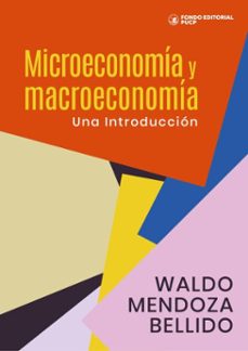 microeconomia y macroeconomia: una introduccion (ebook)-waldo mendoza bellido-9786123350277