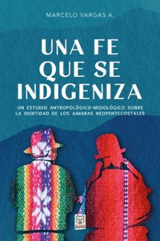 una fe que se indigeniza (ebook)-marcelo vargas a.-9786125026477