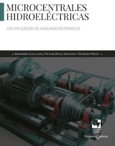 microcentrales hidroelectricas (ebook)-ramiro ortiz flórez-víctor hugo sánchez barón-argemiro collazos pino-9786287566477