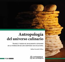 antropologia del universo culinario (ebook)-julián estrada ochoa-9786287762077