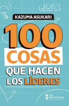 100 cosas que hacen los lideres (ebook)-kazuma asukari-9786287820777