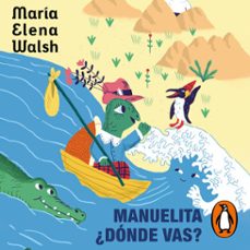 manuelita ¿donde vas? (audiolibro)-maria elena walsh-9786313011377