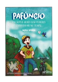 pafuncio: um super-heroi com poderes para viajar no tempo (ebook)-ageu vieira-9786525071077