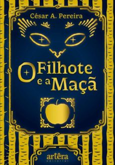 o filhote e a maç (ebook)-cesar a. pereira-9786525074177