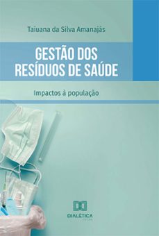 gestão dos resíduos de saúde (ebook)-taiuana da silva amanajás-9786525225777