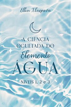 a ciencia ocultada do elemento agua (ebook)-ellin ilnepava-9786525433677