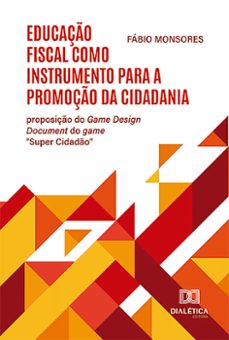 educaço fiscal como instrumento para a promoço da cidadania (ebook)-fábio monsores-9786527016977