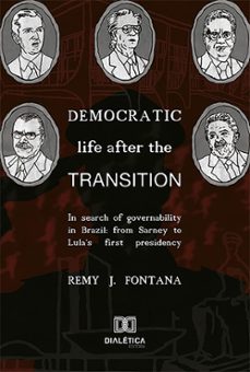 democratic life after the transition: in search of governability in brazil (ebook)-remy j. fontana-9786527026877