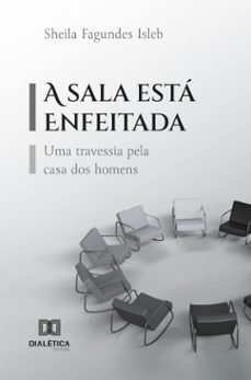 a sala esta enfeitada (ebook)-sheila fagundes isleb-9786527091677