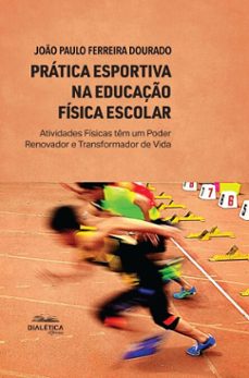 pratica esportiva na educaço fisica escolar (ebook)-9786527405177