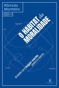 o habitat da moralidade: existe um lugar certo para o certo (ebook)-rômulo monteiro-9786552172877