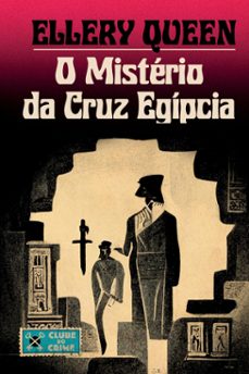 o misterio da cruz egipcia (clube do crime) (ebook)-ellery queen-9786555115277