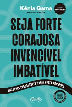 seja forte, corajosa, invencivel, imbativel (ebook)-kênia gama-9786555446777
