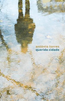querida cidade (ebook)-antonio torres-9786555873177