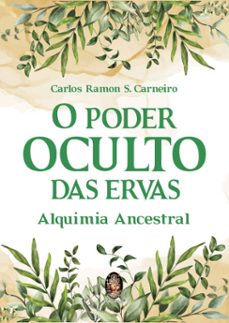 o poder oculto das ervas (ebook)-carlos ramon s. carneiro-9786556201177