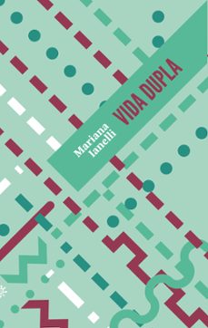 vida dupla (ebook)-mariana ianelli-9786559312177